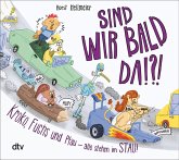 Sind wir bald da? Kroko, Fuchs und Pfau - alle stehen im Stau Sind wir bald da? Kroko, Fuchs und Pfau - alle stehen im Stau