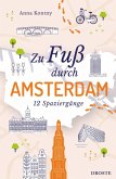 Zu Fuß durch Amsterdam Zu Fuß durch Amsterdam