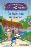 Ein Beweisstück verschwindet / Detektivagentur Christie & Agatha Bd.1 Ein Beweisstück verschwindet / Detektivagentur Christie & Agatha Bd.1