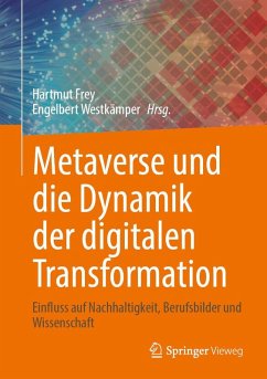 Metaverse und die Dynamik der digitalen Transformation - Frey, Hartmut