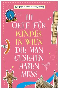 Cover 111 Orte für Kinder in Wien, die man gesehen haben muss