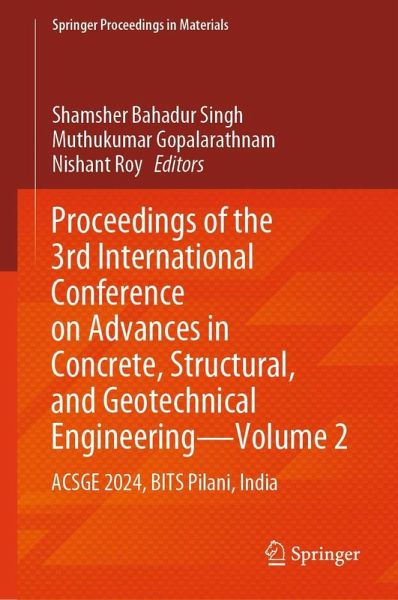 Proceedings of the 3rd International Conference on Advances in Concrete, Structural, and Geotechnical Engineering--Volume 2 Proceedings of the 3rd International Conference on Advances in Concrete, Structural, and Geotechnical Engineering--Volume 2