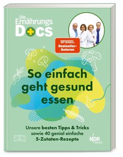 Die Ernährungs-Docs - So einfach geht gesund essen - Riedl, Matthias;Andresen , Viola;Klasen, Jörn