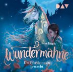Die Pferdemagie erwacht / Wundermähne Bd.1 (1 Audio-CD)