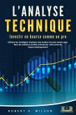 L'ANALYSE TECHNIQUE - Investir en bourse comme un pro: Utilisez les stratégies d'options des traders les plus doués pour faire les meilleurs profits et diminuer votre prise de risque drastiquement (eBook, ePUB) L'ANALYSE TECHNIQUE - Investir en bourse comme un pro: Utilisez les stratégies d'options des traders les plus doués pour faire les meilleurs profits et diminuer votre prise de risque drastiquement (eBook, ePUB)