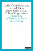 Police Use of Excessive Force in Germany (eBook, PDF)