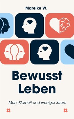 Bewusst Leben (eBook, ePUB) - W., Mareike