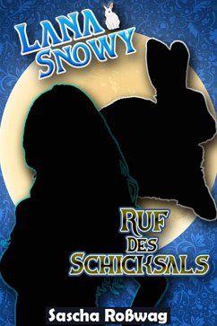 Cover Lana & Snowy - Ruf des Schicksals (eBook, ePUB)