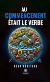 Au commencement était le verbe (eBook, ePUB) Au commencement était le verbe (eBook, ePUB)