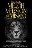 Cómo Ser la Mejor Versión de ti Mismo (eBook, ePUB)