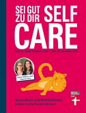 Self Care - Sei gut zu dir: Achtsamkeit, Stressabbau, Lebensfreude fördern (eBook, ePUB)
