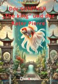 Der Goldfisch "The king" und der Kater Pierre (eBook, PDF)