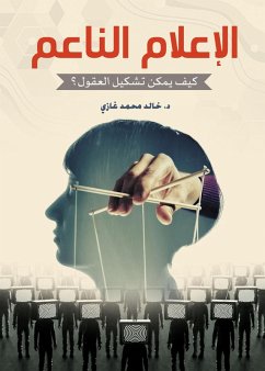 Soft media... How can minds be shaped? (eBook, ePUB) - Ghazi, Khaled Mohammed