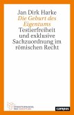 Die Geburt des Eigentums (eBook, PDF)
