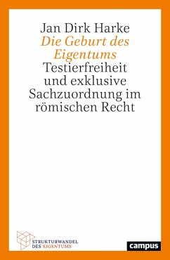 Die Geburt des Eigentums (eBook, PDF) - Harke, Jan Dirk