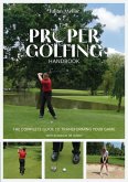 The Proper Golfing Handbook (eBook, ePUB) The Proper Golfing Handbook (eBook, ePUB)