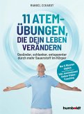 11 Atem-Übungen, die dein Leben verändern (eBook, ePUB) 11 Atem-Übungen, die dein Leben verändern (eBook, ePUB)