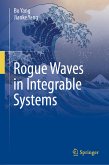 Rogue Waves in Integrable Systems (eBook, PDF)