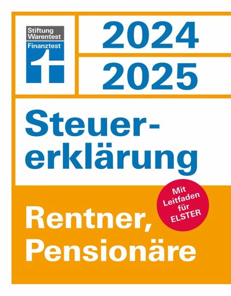 Steuererklärung 2024/2025 - Rentner, Pensionäre - Steuern sparen leicht gemacht, Einkommensteuer mit Steuertipps, geeignet für Anfänger (eBook, ePUB)