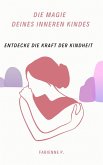 Die Magie des inneren Kindes (eBook, ePUB)