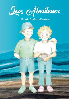 Leos Abenteuer (eBook, ePUB) - Anders-Donner, Heidi