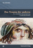 Das Trauma der anderen (eBook, PDF) Das Trauma der anderen (eBook, PDF)