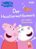 Peppa Wutz - Der Haustierwettbewerb und andere Geschichten (eBook, ePUB) Peppa Wutz - Der Haustierwettbewerb und andere Geschichten (eBook, ePUB)