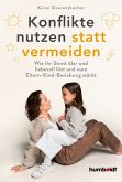 Konflikte nutzen statt vermeiden (eBook, ePUB)