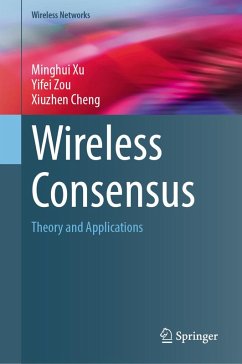 Wireless Consensus (eBook, PDF) - Xu, Minghui; Zou, Yifei; Cheng, Xiuzhen