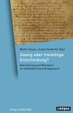 Zwang oder freiwillige Entscheidung? (eBook, PDF)