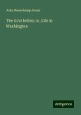 The rival belles; or, Life in Washington