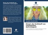 Diesel: der Kraftstoff von zweifelhafter Aufrichtigkeit Diesel: der Kraftstoff von zweifelhafter Aufrichtigkeit