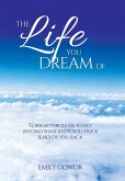 The Life You Dream Of The Life You Dream Of