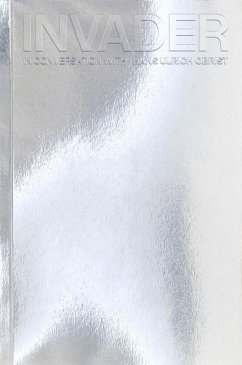 INVADER: In Conversation with Hans Ulrich Obrist - Obrist, Hans Ulrich (Artistic Director, Serpentine Galleries)