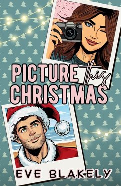 Picture This Christmas - Blakely, Eve