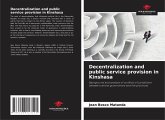 Decentralization and public service provision in Kinshasa Decentralization and public service provision in Kinshasa