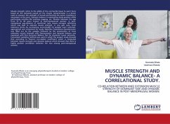 MUSCLE STRENGTH AND DYNAMIC BALANCE- A CORRELATIONAL STUDY.