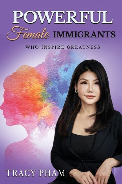 Powerful Female Immigrants Who Inspire Greatness Special Edition