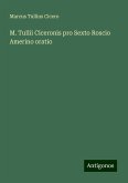 M. Tullii Ciceronis pro Sexto Roscio Amerino oratio M. Tullii Ciceronis pro Sexto Roscio Amerino oratio