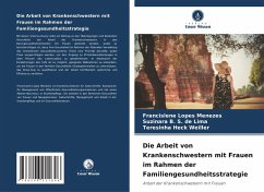 Cover Die Arbeit von Krankenschwestern mit Frauen im Rahmen der Familiengesundheitsstrategie