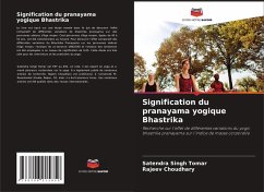 Signification du pranayama yogique Bhastrika - Tomar, Satendra Singh;Choudhary, Rajeev