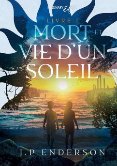 Mort et vie d'un soleil - Enderson, J. P