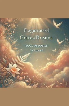 Fragments of Grace and Dreams Book Of Poems Volume 1 - Intruder, Night Fragments of Grace and Dreams Book Of Poems Volume 1 - Intruder, Night