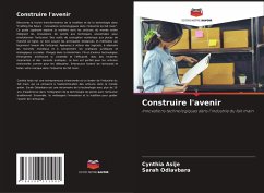 Construire l'avenir - Asije, Cynthia;Odiavbara, Sarah