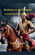 Shadows in the Steppe- Hunt for the... - Bild 1