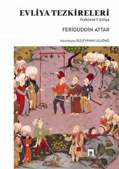 Evliya Tezkireleri - Tezkiretül-Evliya - Attar, Feridüddin