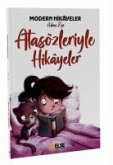 Modern Hikayelerle Adan Zye Atasözleriyle Hikayeler Modern Hikayelerle Adan Zye Atasözleriyle Hikayeler