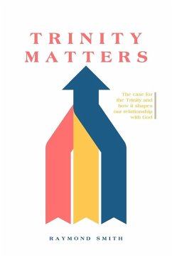 Trinity Matters - Smith, Raymond G.