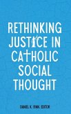 Rethinking Justice in Catholic Social Thought