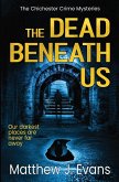The Dead Beneath Us The Dead Beneath Us